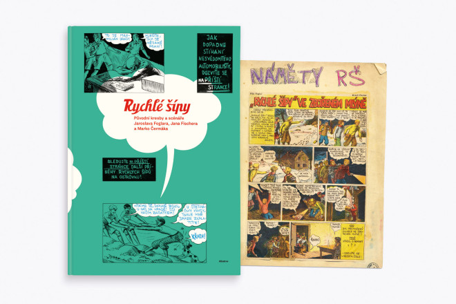Rychlé šípy: Původní kresby a scénáře J. Foglara, J. Fischera aM. Čermáka s bonusem