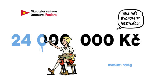 24 milionů pro skauty!